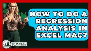 How To Do A Regression Analysis In Excel Mac? - The Friendly Statistician