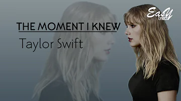 The Moment I Knew - Taylor Swift (Lyrics)