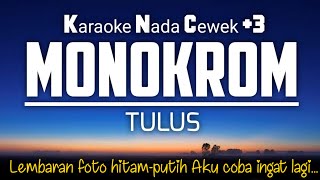 Tulus - Monokrom Karaoke Female Key Nada Wanita +3