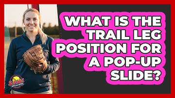 What Is The Trail Leg Position For A Pop-Up Slide?