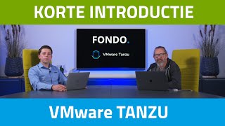 FONDO. - Wat is VMware Tanzu - introductie