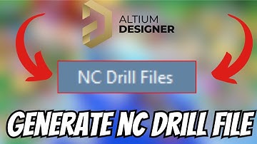 How To GENERATE NC DRILL In Altium Designer!