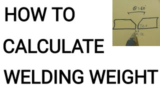 HOW TO CALCULATE WELDING WEIGHT screenshot 2