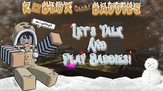 Let's Talk... and Play! ☃︎ Roblox Baddies! 🤶 (am I quitting?)