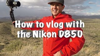 Nikon D850... For Vlogging??