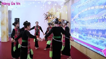 Múa: 6 điệu xoè cổ Mường Lò( đội văn nghệ Mường Lò)