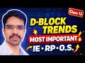 D Block Important Trends Explained 🚀 | Ionisation Energy, Reduction Potential, Oxidation States