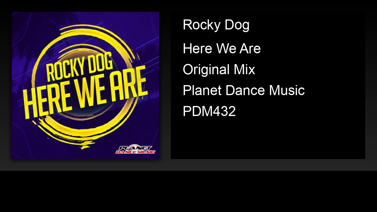 在 YouTube 上观看 Rocky Dog - Here We Are (Original Mix)