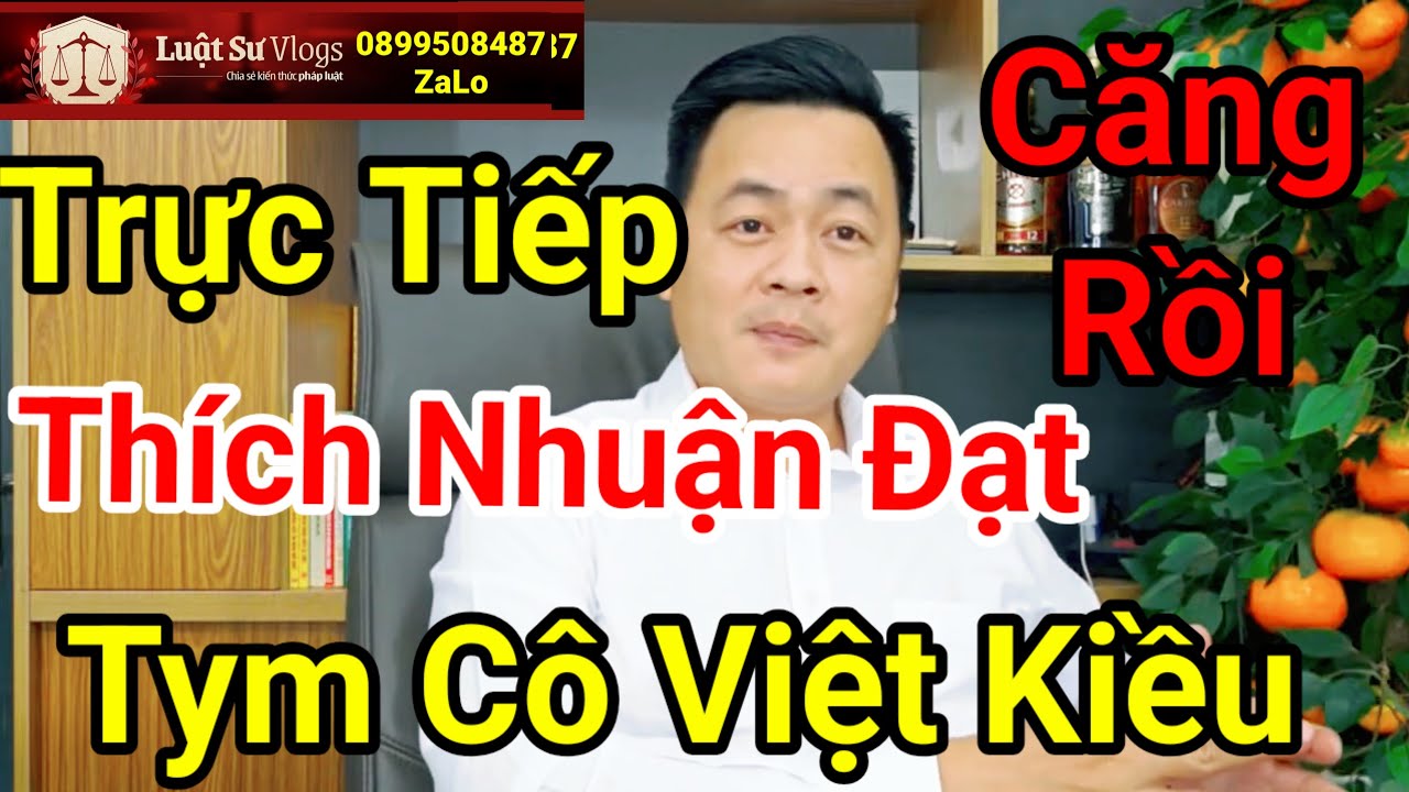 🔴 Tym Mỹ Thoa Đã Thức Tỉnh Thầy Thích Nhuận Đạt Ra Sao | Luật Sư Vlogs
