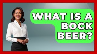 What Is a Bock Beer? | The Pint Guy