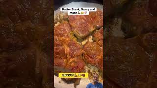BUTTER STEAK GRAVY AND MASHED POTATOES this is so good 💪🏾😎🫵🏾💯 #steak #mashpotatoes #gravy