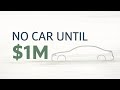 Why I refuse to buy a car until I’m a Millionaire 