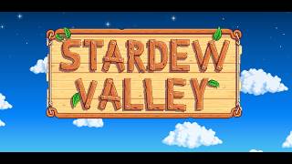 Stardew Valley - Relaxing Longplay - No Commentary/No Mods - Path to Perfection Part 1