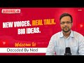 New Voices. Real Talk. Big Ideas. | Welcome to Decoded By Neel