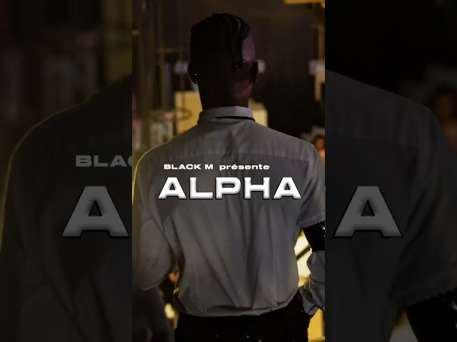 Black M vous présente Alpha… 🥷🏿👀