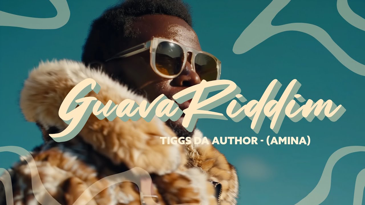 Tiggs Da Author - Guava Riddim (Amina)