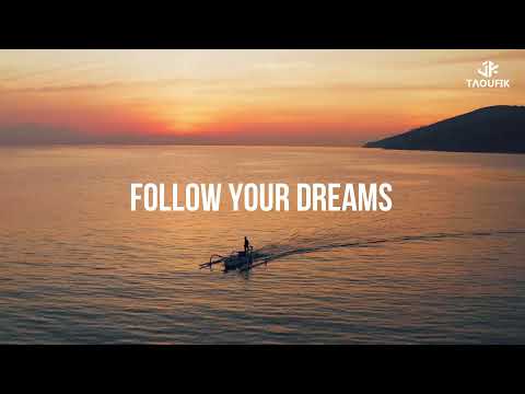 Taoufik - Follow Your Dreams (Official Music Video)