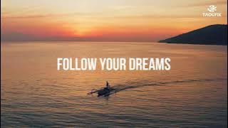 Taoufik - Follow Your Dreams