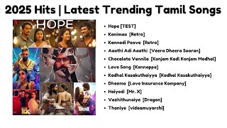 Latest Tamil Hit Songs Collection 2025 | 1 Hour | Tamil Trending Hits 2025