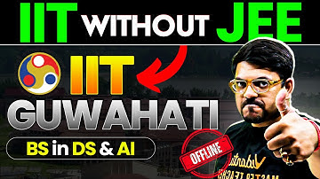 IIT Guwahati BS in Data Science and Artificial Intelligence | IIT  without JEE | JEE 2025 |Harsh Sir