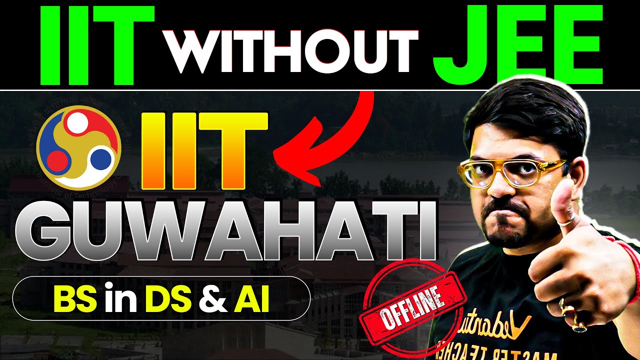 IIT Guwahati BS in Data Science and Artificial Intelligence | IIT  without JEE | JEE 2025 |Harsh Sir