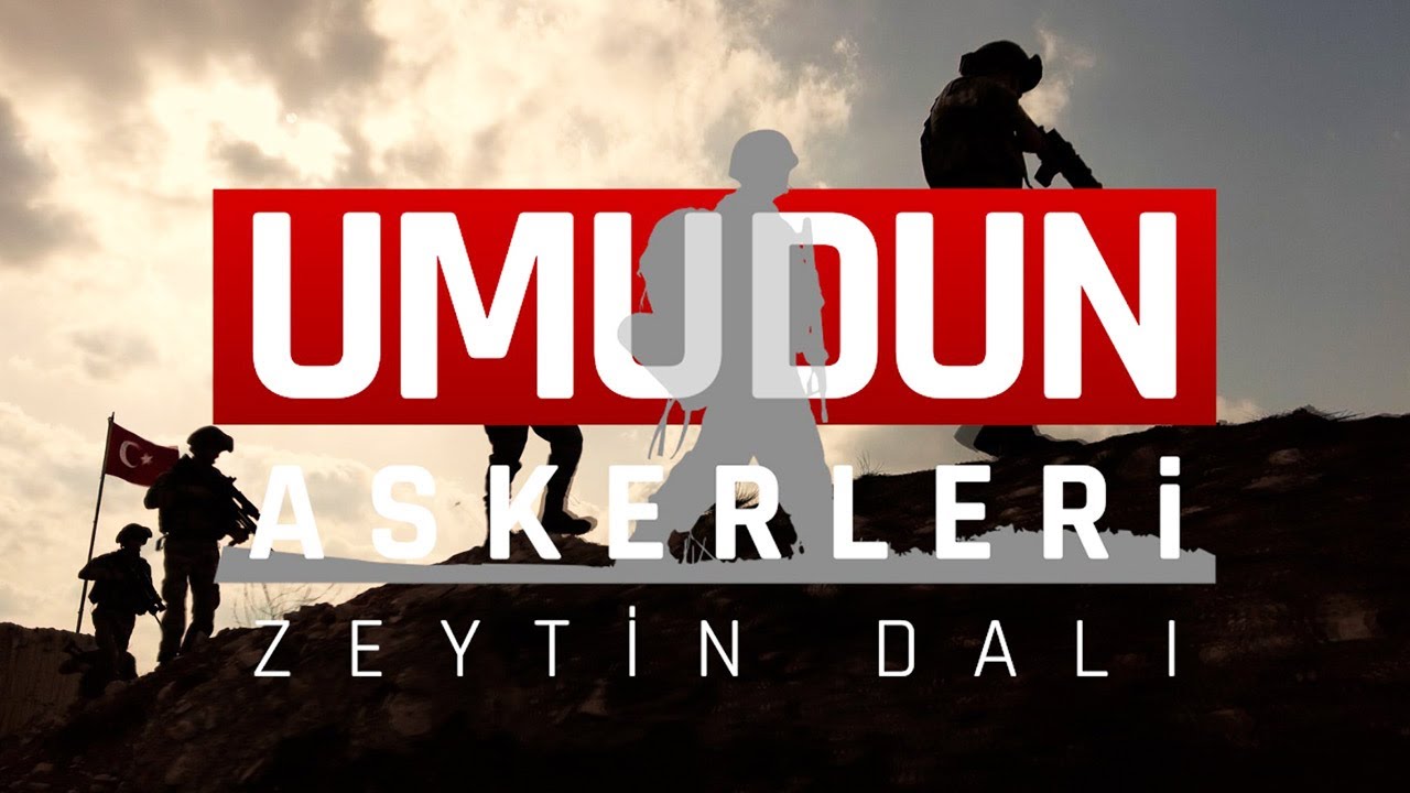 Umudun Askerleri Zeytin Dalı Belgeseli