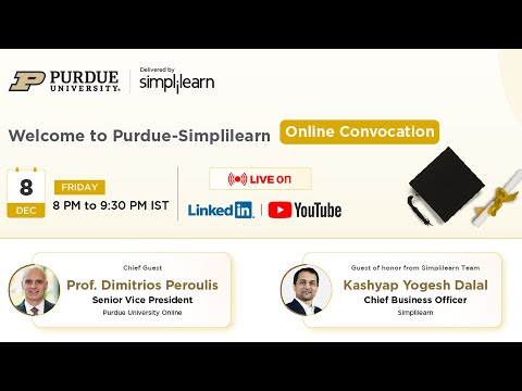 Welcome To Purdue - Simplilearn Online Convocation | PGP 2023 | 8th Dec 2023 | Simplilearn - Welcome To Purdue - Simplilearn Online Convocation | PGP 2023 | 8th Dec 2023 | Simplilearn