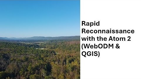 Rapid Drone Recon with the Potemsic Atom 2, WebODM, and QGIS