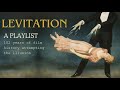 Levitation  a playlist