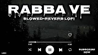 Rabba Veslowed+Reverb_Lofi| Jaani B Praak