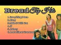 Bread top hitswith lyrics