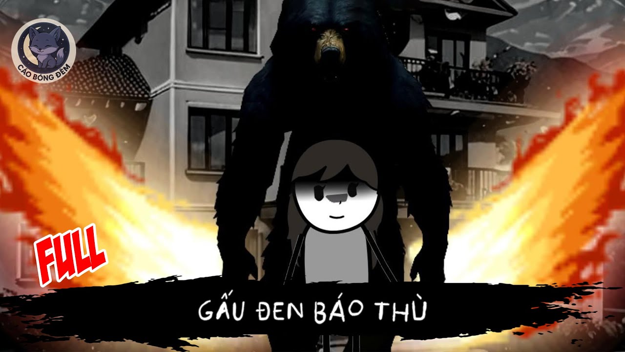 [ Full ] Gấu đen báo thù - Cáo Bóng Đêm