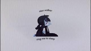 sing me to sleep - alan walker speed up
