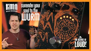 Terrifying Insectile Distortion Pedal -  KMA Machines WURM 2 | Gain Appreciation