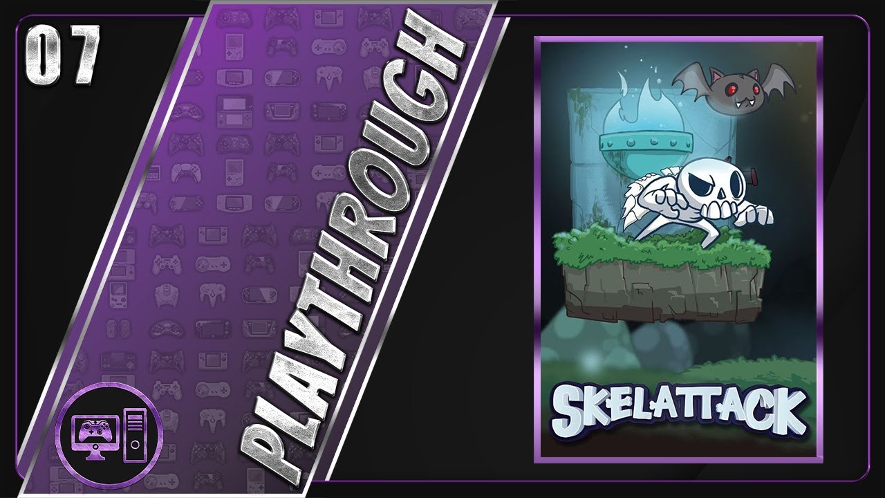 Skelattack | Blind/Full Playthrough | Part 7/9