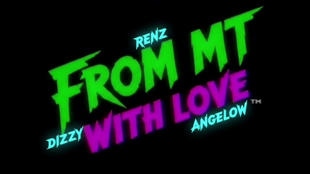 FROM MT WITH LOVE - Angelow Ft. Dizzy, Renz