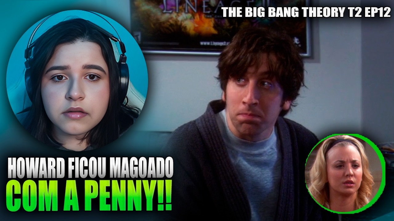 THE BIG BANG THEORY / 2 TEMPORADA - EPISÓDIO 12 | REACT - YouTube