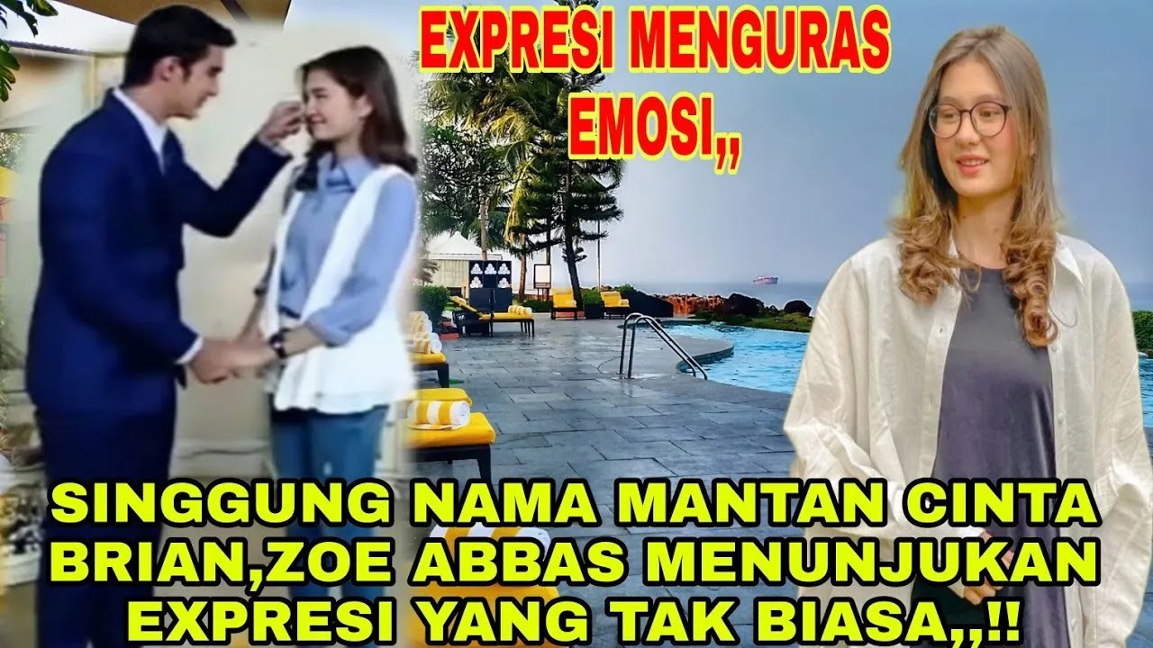 Berita Terbaru||Singgung Mantan Cinta Brian,Zoe Abbas Tunjukan Expresi Yang Tak Seperti Biasa Nya,,!
