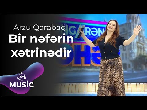 Arzu Qarabağlı - Bir nəfərin xətrinədir