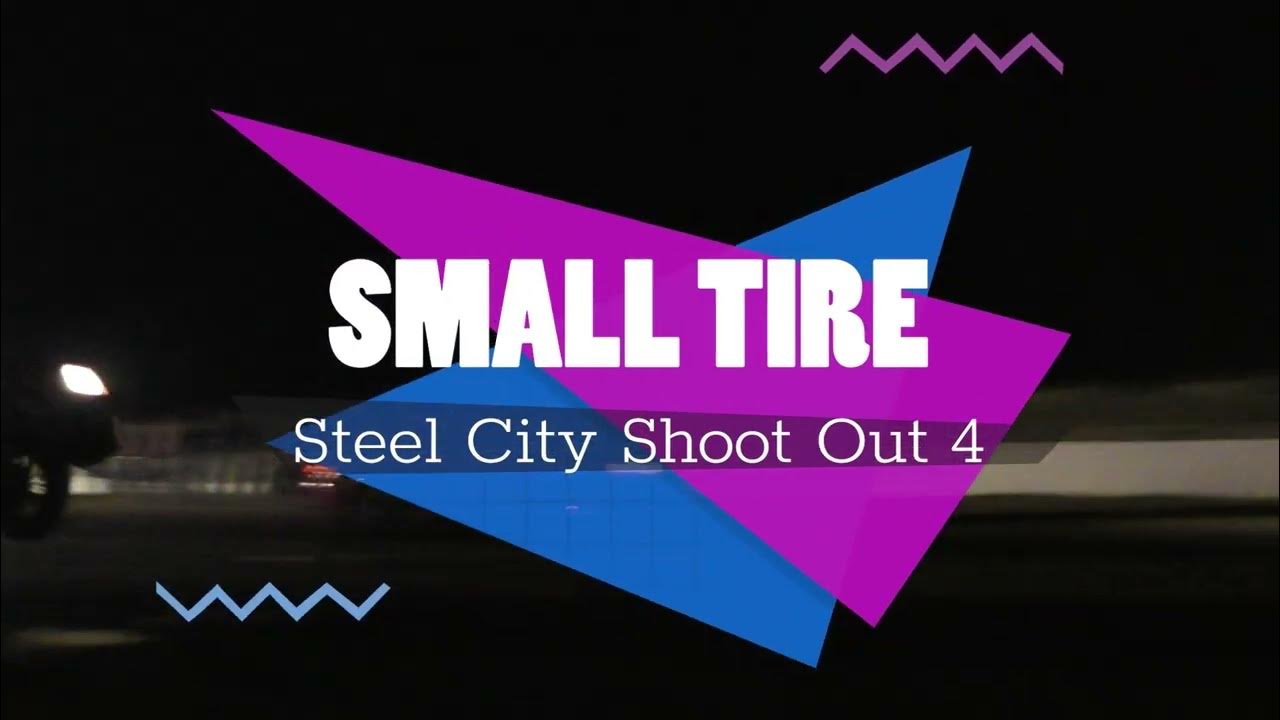 Small Tire Round One Steel City Shootout 4 YouTube