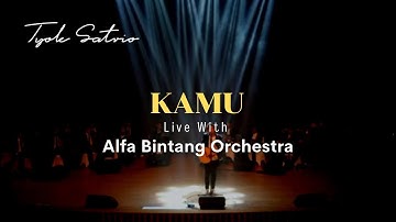 Tyok Satrio - Kamu (Live With Alfa Bintang Orchestra)