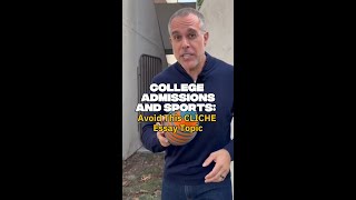 College Admissions and Sports: Avoid This CLICHE Essay Topic