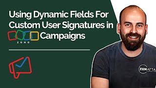 Using Dynamic Fields In Zoho Campaigns For Custom User Signatures