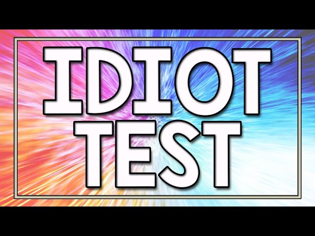 Idiot Test видео. Тест 90.