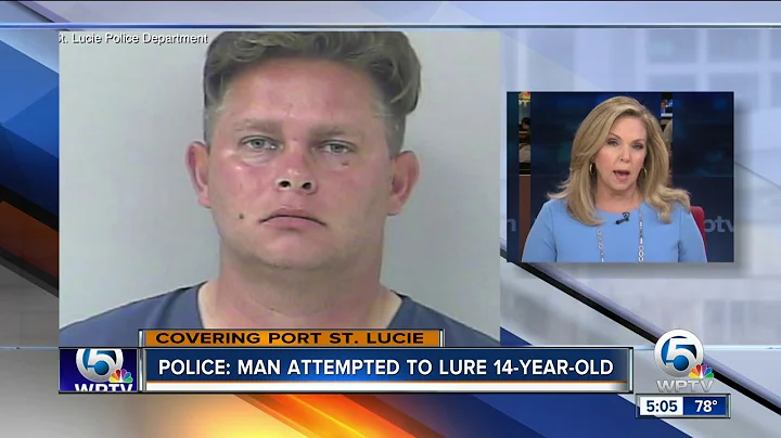 Man attempted to lure 14-year-old girl, Port St. Lucie police say