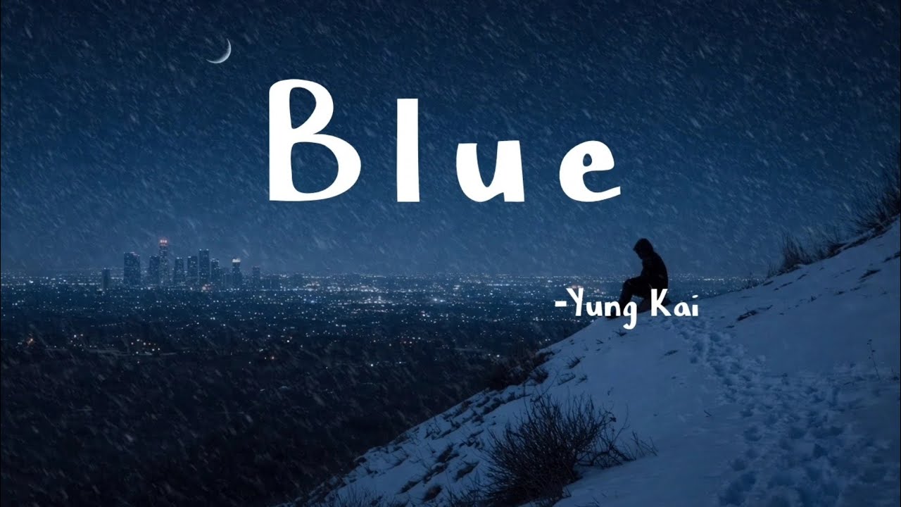 Blue - Yung Kai (lyrics)| @vyxel_op 