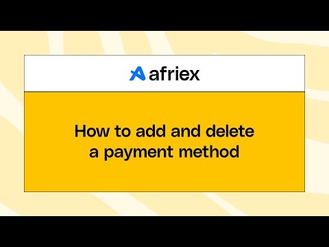 How to add and remove a payment method on Afriex - video from Afriex