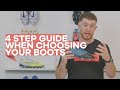 4 step guide when choosing your boots