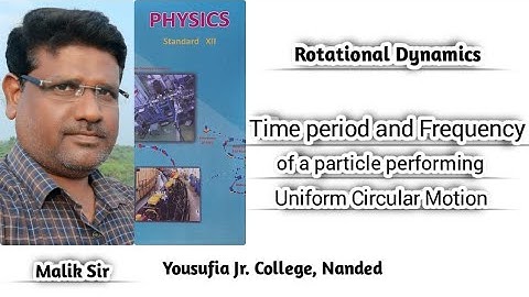 ROTATIONAL DYNAMICS   II    Time Period and Frequency