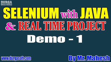 SELENIUM with JAVA tutorials || Demo - 1 || by Mr. Mahesh On 21-01-2021 @5PM